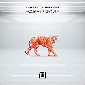 Dangerous (feat. Unsecret) (Single) by Manafest  | CD Reviews And Information | NewReleaseToday