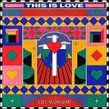 This Is Love (Single) by LIFE Worship  | CD Reviews And Information | NewReleaseToday