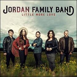 Little More Love by Jordan Family Band  | CD Reviews And Information | NewReleaseToday