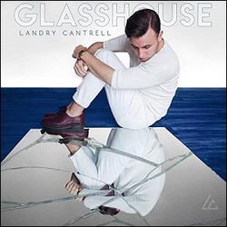 Glasshouse by Landry Cantrell | CD Reviews And Information | NewReleaseToday