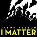 I Matter (Single) by Jason Nelson | CD Reviews And Information | NewReleaseToday