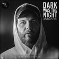 Dark Was the Night (Psalm 102) (Single) by The War Within  | CD Reviews And Information | NewReleaseToday