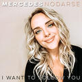 I Want To Follow You (Single) by Mercedes Nodarse | CD Reviews And Information | NewReleaseToday