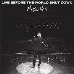 Live Before the World Shut Down EP by Matthew West | CD Reviews And Information | NewReleaseToday