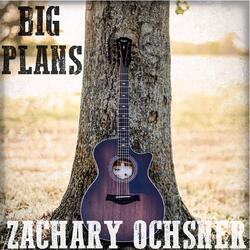 Big Plans by Zachary Ochsner | CD Reviews And Information | NewReleaseToday