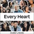 Every Heart by Unveiled Worship  | CD Reviews And Information | NewReleaseToday