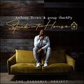 Stuck In the House: The Pandemic Project by Anthony Brown and group therAPy  | CD Reviews And Information | NewReleaseToday