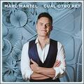 Cual Otro Rey (Single) by Marc Martel | CD Reviews And Information | NewReleaseToday
