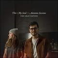 This My Soul / / Autumn Sessions (Single) by The Gray Havens  | CD Reviews And Information | NewReleaseToday
