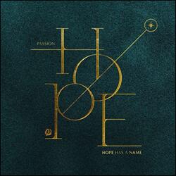 Hope Has A Name EP by Passion  | CD Reviews And Information | NewReleaseToday