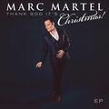 Thank God It's Christmas EP by Marc Martel | CD Reviews And Information | NewReleaseToday