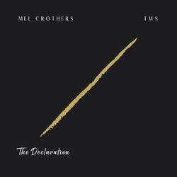 The Declaration (Single) by Mel Crothers | CD Reviews And Information | NewReleaseToday
