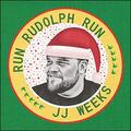 Run Rudolph Run (Single) by JJ Weeks | CD Reviews And Information | NewReleaseToday