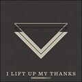 I Lift Up My Thanks (Single) by Crossroads Music  | CD Reviews And Information | NewReleaseToday