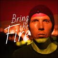 Bring The Fire (Single) by Manafest  | CD Reviews And Information | NewReleaseToday