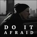 Do It Afraid (Single) by Manafest  | CD Reviews And Information | NewReleaseToday
