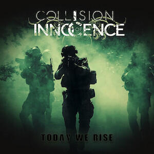 Today We Rise (single) by Collision of Innocence  | CD Reviews And Information | NewReleaseToday