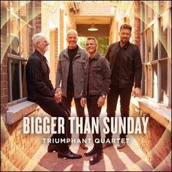 Bigger Than Sunday by Triumphant Quartet  | CD Reviews And Information | NewReleaseToday