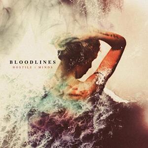 Hostile Minds by Bloodlines  | CD Reviews And Information | NewReleaseToday