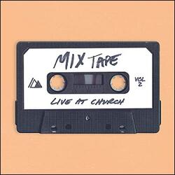 Live At Church: Mixtape (Vol. 2) EP by Influence Music  | CD Reviews And Information | NewReleaseToday