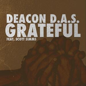 Grateful (feat. Scott Simms) (Single) by Deacon D.A.S.  | CD Reviews And Information | NewReleaseToday