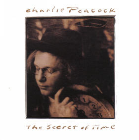 The Secret Of Time by Charlie Peacock | CD Reviews And Information | NewReleaseToday