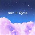 Way Up Above EP by Sansone  | CD Reviews And Information | NewReleaseToday