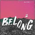 Belong (Single) by Alive City  | CD Reviews And Information | NewReleaseToday