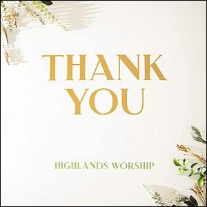 Thank You (Single) by Highlands Worship  | CD Reviews And Information | NewReleaseToday
