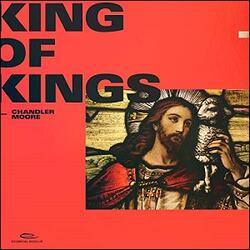King of Kings (Single) by Chandler Moore | CD Reviews And Information | NewReleaseToday