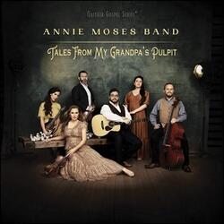 Tales From My Grandpas Pulpit by Annie Moses Band  | CD Reviews And Information | NewReleaseToday