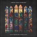 Live From Decatur City EP by North Point Worship  | CD Reviews And Information | NewReleaseToday