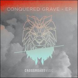 Conquered Grave EP by Crossroads Music  | CD Reviews And Information | NewReleaseToday
