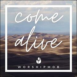 Come Alive by WorshipMob  | CD Reviews And Information | NewReleaseToday
