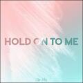 Hold On To Me (Single) by Caleb + Kelsey  | CD Reviews And Information | NewReleaseToday