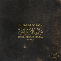Songs For The Simple Gathering: Vol. 1 EP by KingsPorch  | CD Reviews And Information | NewReleaseToday