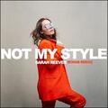 Not My Style (R3HAB Remix) (Single) by Sarah Reeves | CD Reviews And Information | NewReleaseToday