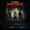 Paid For It (Remix) (feat. Lecrae & Melodie Wagner) (Single) by Ty Brasel | CD Reviews And Information | NewReleaseToday
