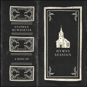 Hymn Session EP by Stephen McWhirter | CD Reviews And Information | NewReleaseToday