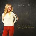 No Distance (Single) by Emily Faith | CD Reviews And Information | NewReleaseToday