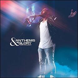 Anthems & Glory (Live) by Todd Dulaney  | CD Reviews And Information | NewReleaseToday
