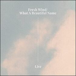 Fresh Wind / What A Beautiful Name (Live) (feat. TAYA and David Ware) (Single) by Hillsong Worship  | CD Reviews And Information | NewReleaseToday