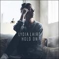 Hold On (Single) by Lydia Laird | CD Reviews And Information | NewReleaseToday