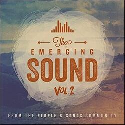 The Emerging Sound, Vol. 2 by People & Songs  | CD Reviews And Information | NewReleaseToday