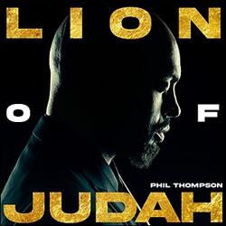 Lion of Judah by Phil Thompson | CD Reviews And Information | NewReleaseToday
