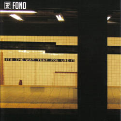 It's The Way That You Use It by Fono  | CD Reviews And Information | NewReleaseToday