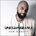 Unchangeable (Single) by Ken Gober | CD Reviews And Information | NewReleaseToday
