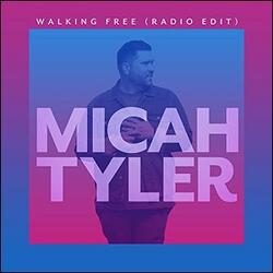 Walking Free (Radio Edit) (Single) by Micah Tyler | CD Reviews And Information | NewReleaseToday