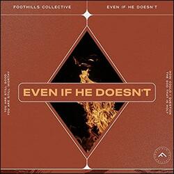 Even If He Doesn't (feat. Caitie Hurst) (Single) by Foothills Collective  | CD Reviews And Information | NewReleaseToday