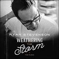 Weathering the Storm EP by Ryan Stevenson | CD Reviews And Information | NewReleaseToday